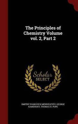 The Principles of Chemistry Volume Vol. 2, Part 2