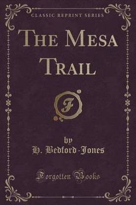 The Mesa Trail (Classic Reprint)