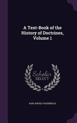 A Text-Book of the History of Doctrines, Volume 1