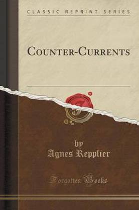 Counter-Currents (Classic Reprint)