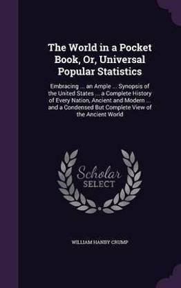 The World in a Pocket Book, Or, Universal Popular Statistics