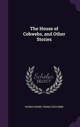 The House of Cobwebs, and Other Stories