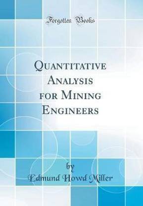 Quantitative Analysis for Mining Engineers (Classic Reprint)