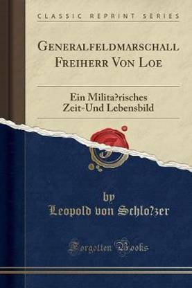 Generalfeldmarschall Freiherr Von Loe