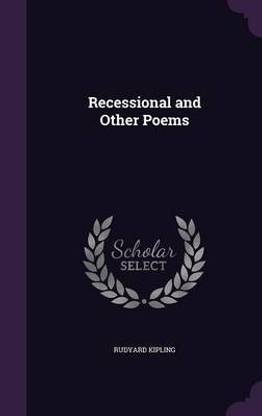 Recessional and Other Poems