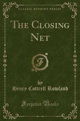 The Closing Net (Classic Reprint)