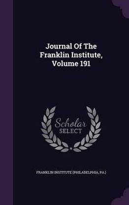 Journal of the Franklin Institute, Volume 191