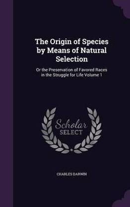The Origin of Species by Means of Natural Selection