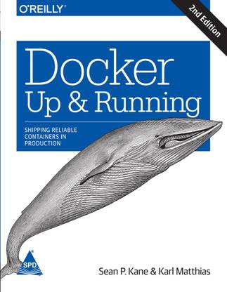 Docker: Up & Running - Shipping Reliable Containers in Production, Second Edition (English, Paperback, Sean P. Kane, Karl Matthias)