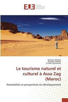 Le Tourisme Naturel Et Culturel A Assa Zag (Maroc)