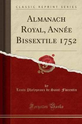 Almanach Royal, Annee Bissextile 1752 (Classic Reprint)
