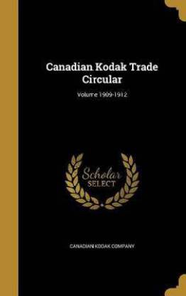 Canadian Kodak Trade Circular; Volume 1909-1912