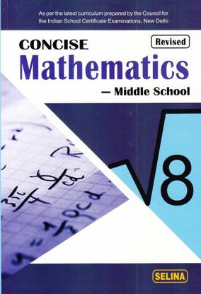 Selina Concise Mathematics - Middle School For Class 8 (2018-19 Session)