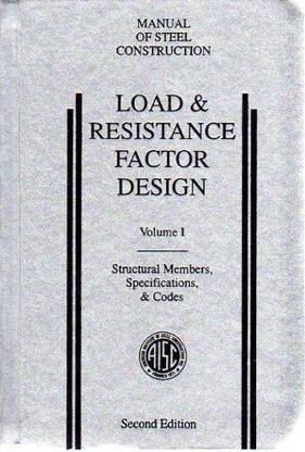 Load &amp; Resistance Factor Design: Manual of Steel Construction (2 Volumes)