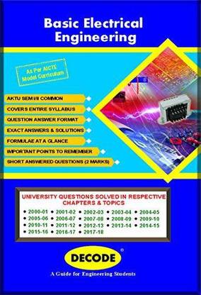 DECODE-Basic Electrical Engineering for AKTU ( SEM-I/II COMMON COURSE-2018)