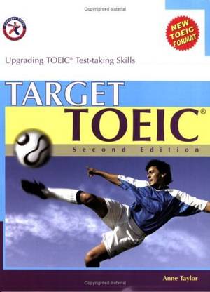 Target TOEIC, Second Edition (w/6 Audio CDs), Upgrading TOEIC Test-taking Skills