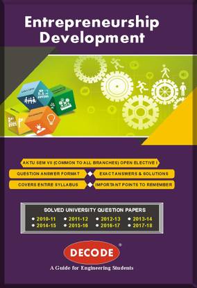 DECODE-Entrepreneurship Development for AKTU (SEM-VII COMMON COURSE-2013)
