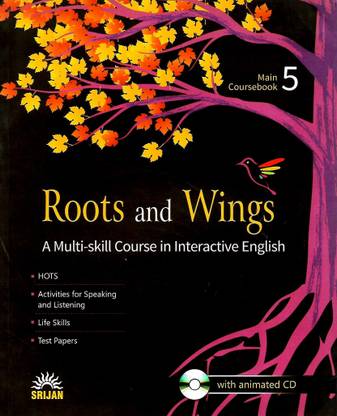 SRIJAN ROOTS AND WINGS MAIN COURSEBOOK CLASS - 5 ( A MULTI - SKILL COURSE IN INTERACTIVE ENGLISH )