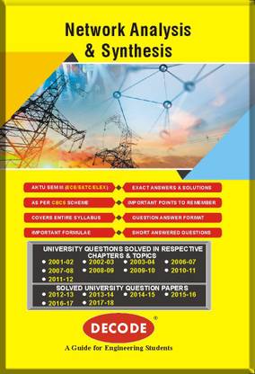DECODE-Network Analysis & Synthesis for AKTU (SEM-III ECE/E&TC/ELEX COURSE-2016)