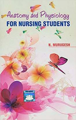 Anatomy And Physiology For Nursing Students