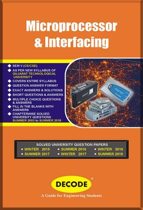 DECODE- Microprocessor and Interfacing for GTU (SEM-V CE/CSE COURSE-2013)
