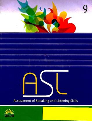 SRIJAN, ASL ASSESSMENT OF SPEAKING AND LISTENING SKILLS CLASS - 9