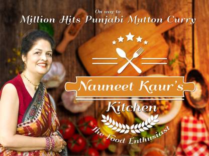 Nauneet Kaur's Kitchen: The Food Enthusiast