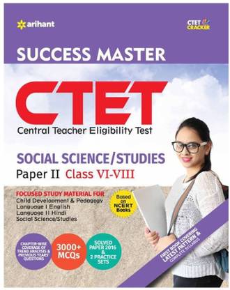 Best Book For Central Teacher Eligibilty Test (CTET), Social Science/Studies Paper II (Class VI To VIII), Child Development & Pedogogy, Social Science Studies. Arihant Book, Paper Back English Medium. Best CTET Cracker Book