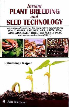Instant Plant Breeding And Seed Technology For ICAR-JRF, SRF, NET, ARS, ASCO, ADA, ADH, ADO, RAEO, RHEO and M.Sc. & Ph.D., SAU Entrance Examination