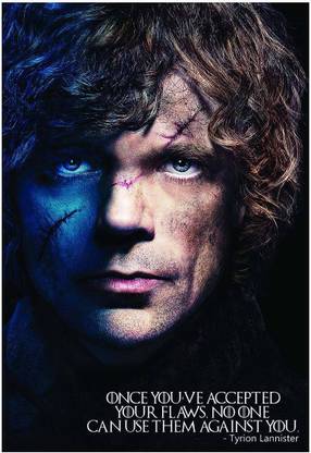 Game Of Thrones Tyrion Lannister Motivational Inspirational Quote Flaws Poster A3+ 13 x 19 inches Paper Print