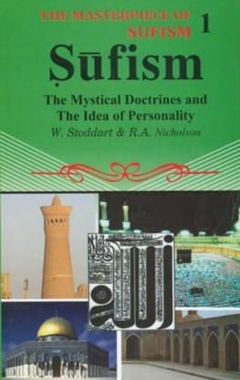 Sufism : The Mystical Doctrines And The Idea Of Persona