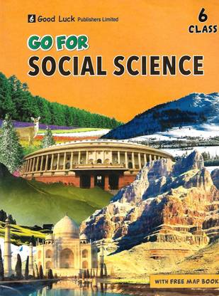 GOOD LUCK GO FOR SOCIAL SCIENCE CLASS - 6