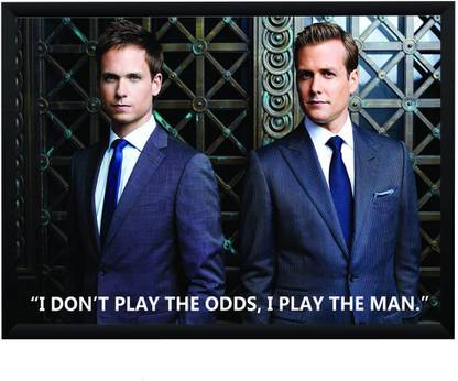 Harvey Specter Suits Inspirational Motivation Quote I Don't Play The Odds, I Play The Man Poster A3+ 13 x 19 Frame Paper Print