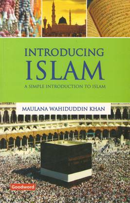 Introducing Islam (A Simple Introduction To Islam)