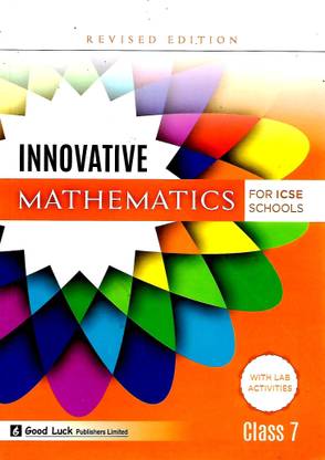INNOVATIVE MATHEMATICS FOR ICSE SCHOOLS CLASS- 7