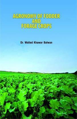 Agronomy of Fodder and Forage Crops