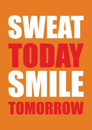 Sweat Today Smile Tomorrow - Gym Motivational Quote Poster Size (12 x 18 inch) Paper Print
