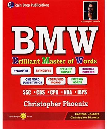 BMW Brilliant Master Of Words Synonyms | Antonyms | Spelling Errors | Idioms & Phrases | One Word Substitution | Confusing Words | Foreign Words For SSC * CDS * CPO * NDA * IBPS