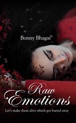 Raw Emotions: Let's make them alive which got buried away