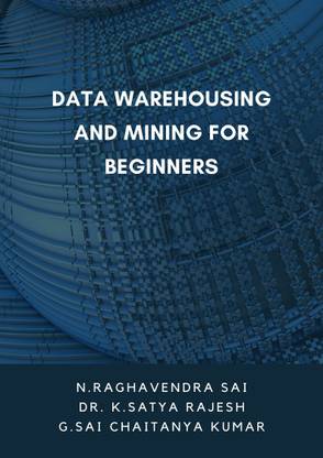 Data Warehousing and Mining for Beginners