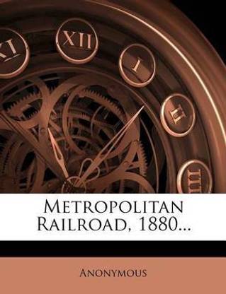 Metropolitan Railroad, 1880...