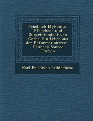 Friedrich Mykonius, Pfarrherr Und Superintendent Von Gotha