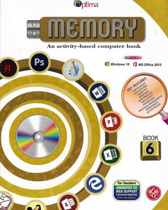 G.RAM OPTIMA MEMORY(AN ACTIVITY - BASED COMPUTER BOOK) CLASS 6