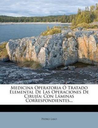 Medicina Operatoria Tratado Elemental De Las Operaciones De Ciruj a