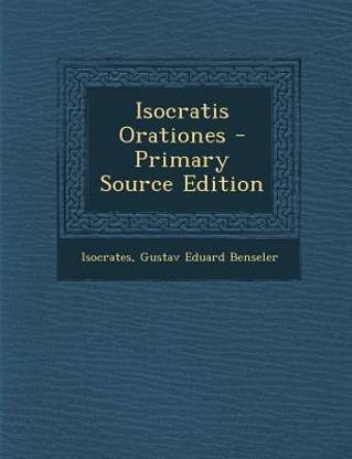 Isocratis Orationes - Primary Source Edition