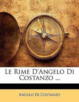 Le Rime d'Angelo Di Costanzo ...