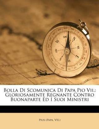 Bolla Di Scomunica Di Papa Pio VII.
