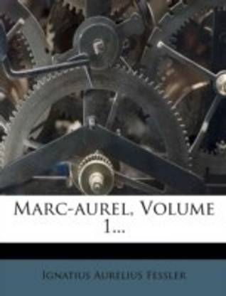 Marc-Aurel, Volume 1...