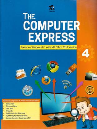 TARUN , THE COMPUTER EXPRESS CLASS - 4 ( BASED ON WINDOWS 8.1 WITH MS OFFICE 2010 VERSION )