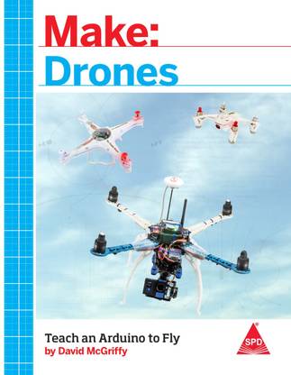 Make: Drones - Teach an Arduino to Fly (English, Paperback, David McGriffy)